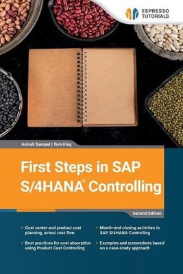 First Steps in SAP S/4HANA Controlling - second edition by Tom King Paperback Bo