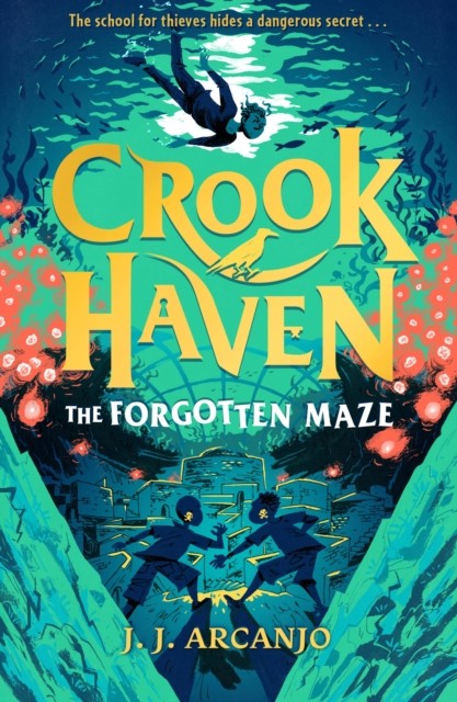 Crookhaven: The Forgotten Maze : Book 2: Now A Bbc Television Series! J.j. Arcanjo - Image 3