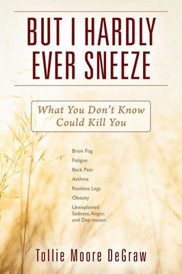 Tollie Moore Degraw | But I Hardly Ever Sneeze | Taschenbuch | Englisch (2019)