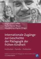 Internationale ZugäNge Zur Geschichte Der PäDagogik Der FrüHen Kindheit Dag