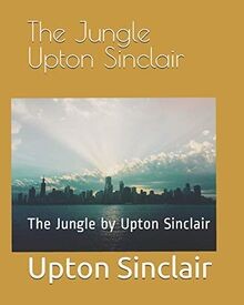 The Jungle Upton Sinclair: The Jungle by Upton Sinclair ... | Buch | Zustand gut