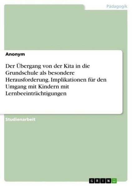 Der ÜBergang Von Der Kita In Die Grundschule Als Besondere Herausforderung. Impl-image