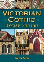 Trevor Yorke - Victorian Gothic House Styles - Paperback - G245Z