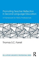 Promoting Teacher Reflection In Second Language Education Thomas S. C. Farrell