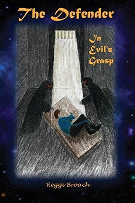 IN EVIL'S GRASP: THE DEFENDER SERIES - BOOK 4 By Reggi Broach & Kay Broach *NEW*