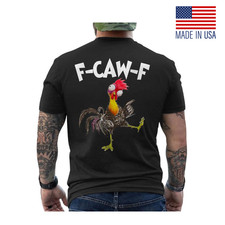 Funny F-Caw-F Chicken Shirt, FCAWF Chicken Women Men Humor ON BACK T-Shirt