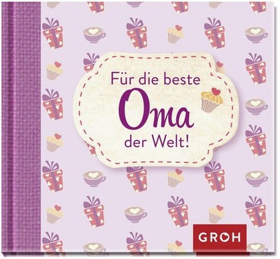 Für die beste Oma der Welt Groh, Verlag: