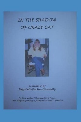 In the Shadow of Crazy Cat -  NEW Elizabeth Fackl 2019