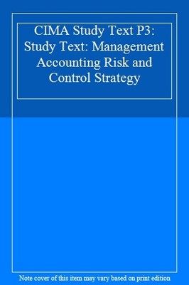 CIMA Study Text P3: Study Text: Management Accounting Risk and C