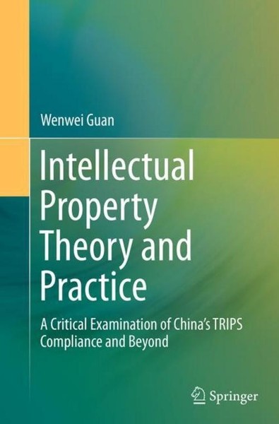 Intellectual Property Theory And Practice Wenwei Guan-image