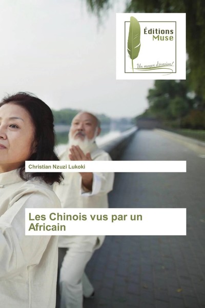 Christian Nzuzi Lukoki | Les Chinois Vus Par Un Africain | Taschenbuch (2021)-image