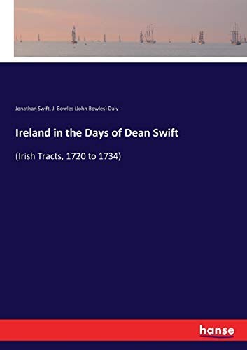Ireland in the Days of Dean Swift: (Irish Tracts, by Jonathan Swift PAPERBACK - Image 2