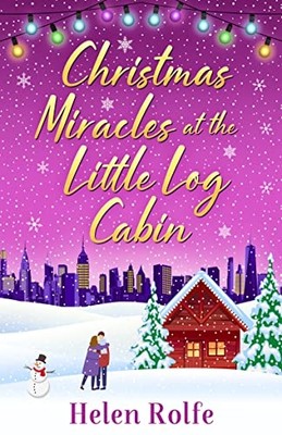 Christmas Miracles at the Little Log Cabin: A heartwarm - Paperback / softback N