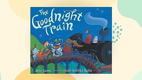The Goodnight Train by June Sobel, Laura Huliska-Beith - 9780547718989 - Image 3