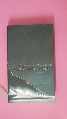 174196 Annie Proulx HERZENSLIEDER Erzählungen HC