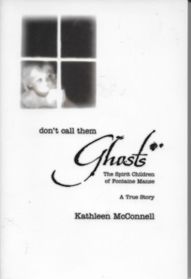 Kathleen McConnell - Don't Call Them Ghosts - 2005 - NEW - UNREAD - UK FREEPOST