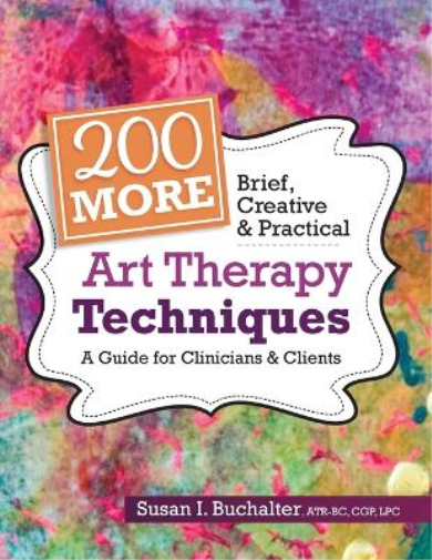 Susan Buchalter 200 More Brief, Creative & Practical Art Therapy Tec (Tascabile)