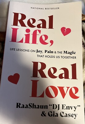 Real Life, Real Love : Life Lessons on Joy, Pain and the Magic That Holds Us...
