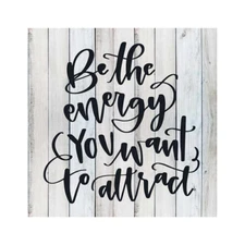 Be the energy you want to attract Rustic Farmhouse Style White B3-12120001035