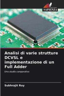 Analisi di varie strutture DCVSL e implementazione di un Full Adder by Subhrajit