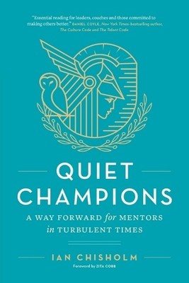 Quiet Champions: A Way Forward for Me..., Chisholm, Ian