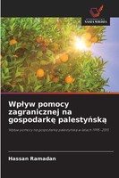Hassan Ramadan | Wp¿Yw Pomocy Zagranicznej Na Gospodark¿ Palesty¿Sk¿ | Buch