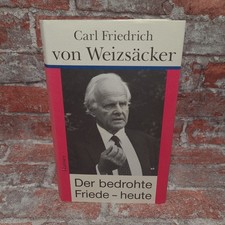 Der bedrohte Friede - heute (Weizsäcker)
