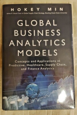 Global Business Analytics Models: Concepts and Principals by Min (2016)
