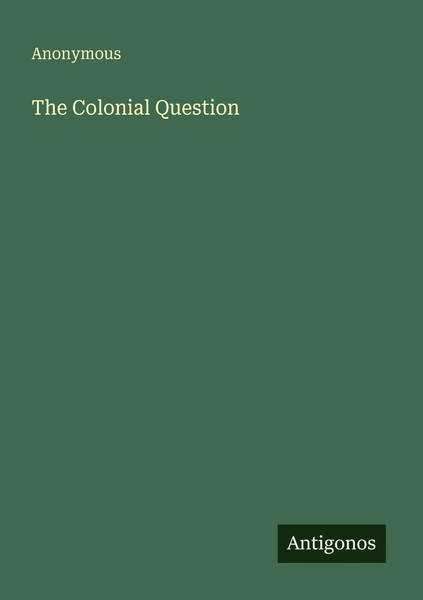 Anonymous | The Colonial Question | Taschenbuch | Englisch (2025)-image