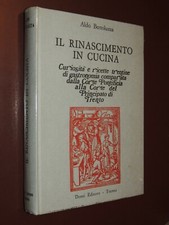 GASTRONOMIE  ITALIE  Il Rinascimento in cucina... par Aldo BERTOLUZZA