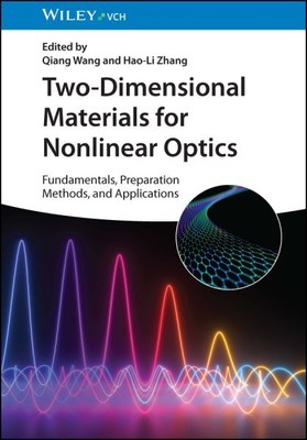Two-dimensional Materials for Nonlinear Optics : Fundamentals, Preparation Me...
