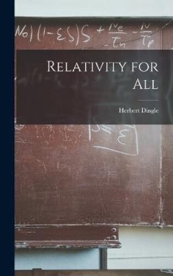 Relativity for All by Dingle, Herbert