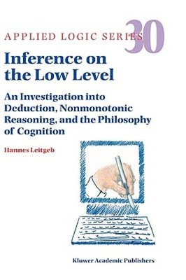 Inference on the Low Level: An Investigation Into Deduction, Nonmonotonic: New