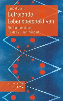 Renold Blank | Befreiende Lebensperspektiven | Taschenbuch | Deutsch (2017)