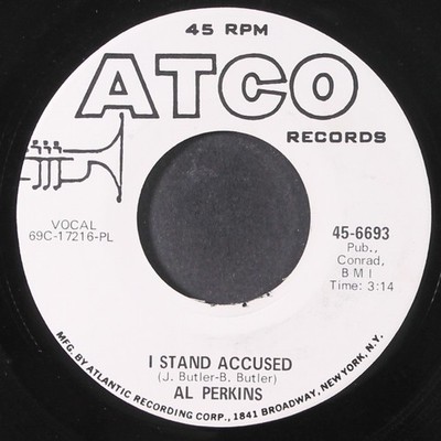 AL PERKINS: i stand accused / yes, my goodness yes ATCO 7'' Single 45 RPM