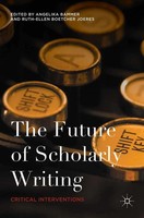 The Future Of Scholarly Writing Critical Interventions Angelika Bammer (U. A.)