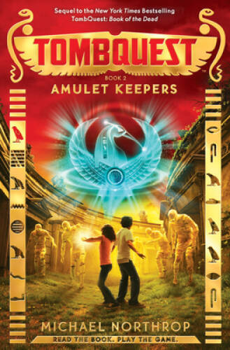 Amulet Keepers (TombQuest, Book 2) - Hardcover By Northrop, Michael ...