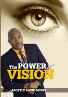 Apostle David Moses | The Power Of Vision | Taschenbuch | Englisch (2015)