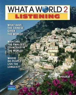 WHAT A WORLD 2 LISTENING 1/E STUDENT - Paperback, by Broukal Milada - Very Good