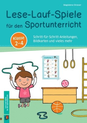 Lese-Lauf-Spiele für den Sportunterricht - Klasse 2 - 4 Magdalena Strasser