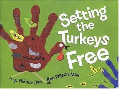 Setting the Turkeys Free Hardcover W. Nikola-Lisa