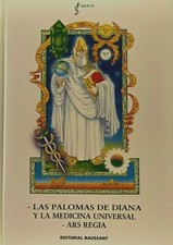 Las Palomas de Diana y la Medicina Universal ARS REGIA- Ed Baussant -Spanish C15