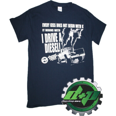 Diesel Power Every Kiss does not begin with K Shirt Powersrtoke Duramax