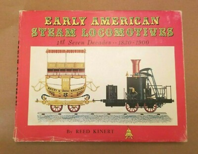 #ad Early American Steam Locomotives by Reed Kinert 1962 1st Edition Superior publ. $15.00
