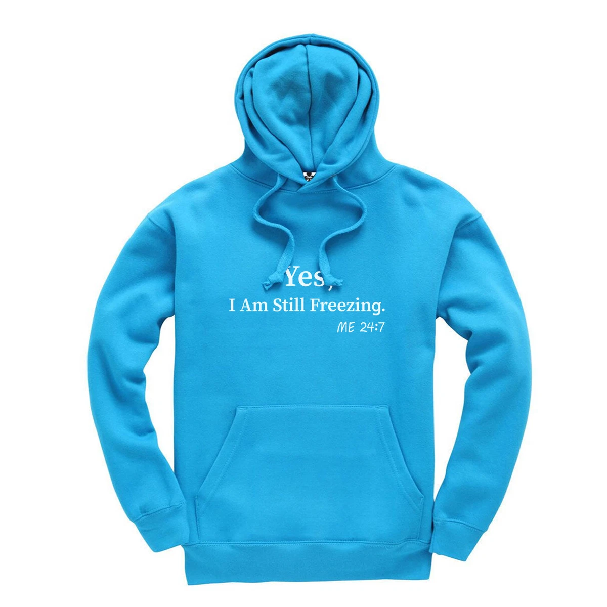 Yes Iu0026#039;m Still Freezing Adults Hoodie Funny Cold Hooded Sweatshirt Mens  Womens | eBay