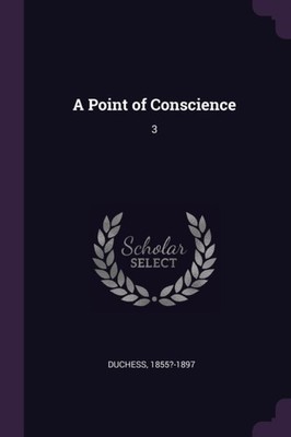 Duchess - A Point of Conscience  3 - New paperback or softback - X555z