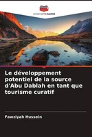 Fawziyah Hussein | Le DéVeloppement Potentiel De La Source D'abu Dablah En...