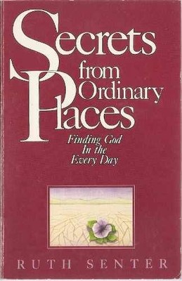 Secrets from Ordinary Places - Paperback, by Senter Ruth - Very Good