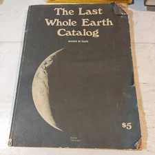 The Last Whole Earth Catalog access to tools - 1971 Third printing August 1971