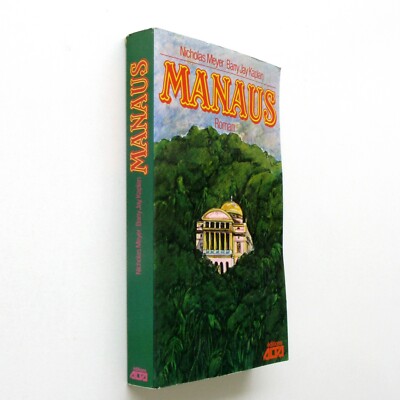 Manaus Nicholas MEYER Barry Jay KAPLAN Roman Alta Verlag 1978 Action, Abenteuer